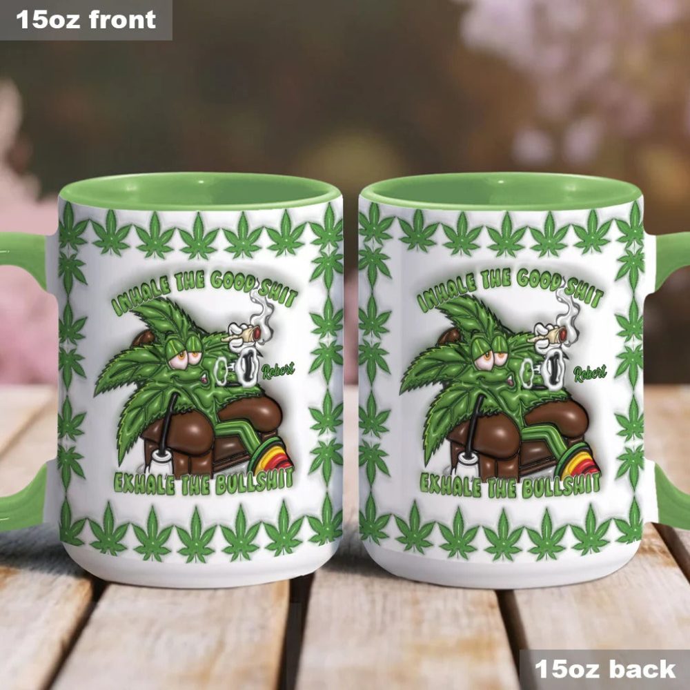 Inhale The Good Sh_T Exhale The Bullsh_T - Personalized Weed Accent Mug - Image 2