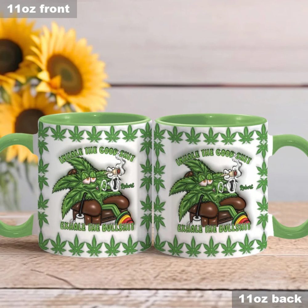Inhale The Good Sh_T Exhale The Bullsh_T - Personalized Weed Accent Mug - Image 3