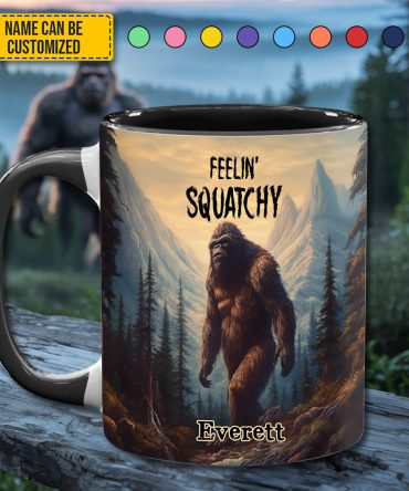 Feelin' Squatchy – Personalized Sasquatch Accent Mug