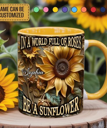 In A World Full Of Roses - Personalized Sunflower Accent Mug