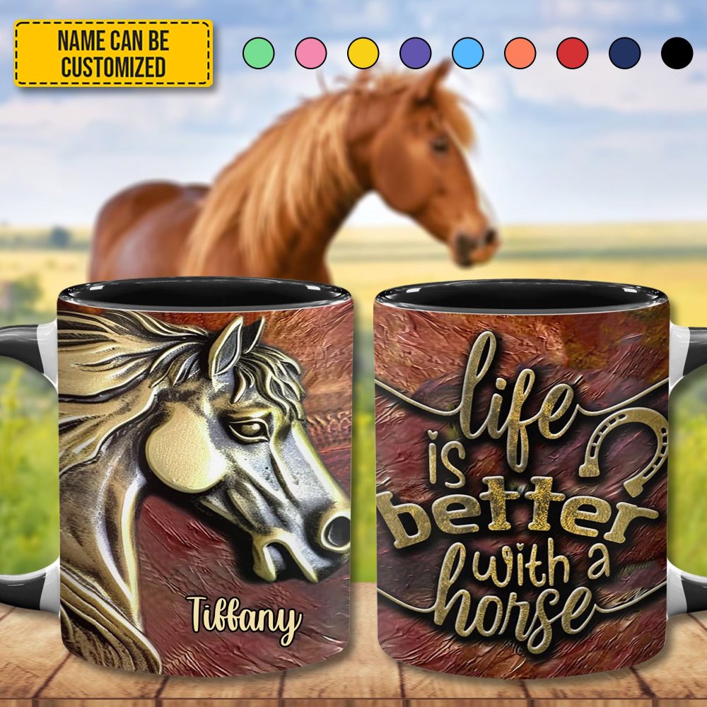 Life Is Better With A Horse - Personalized Accent Mug