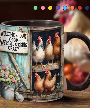 Welcome To Our Coop - Chicken Accent Mug