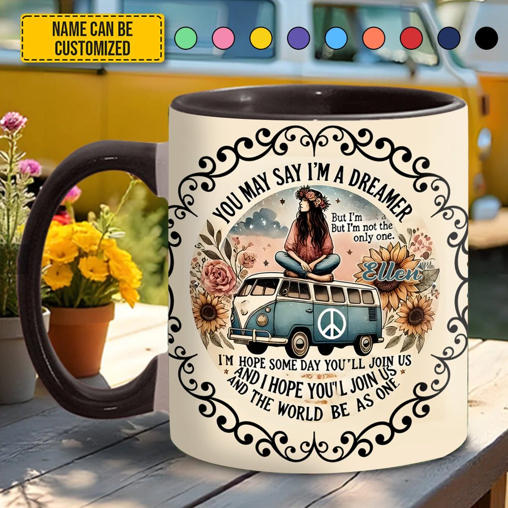 You May Say I'M A Dreamer - Personalized Hippie Accent Mug - Image 4