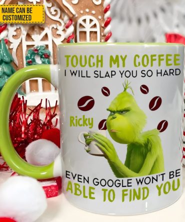Touch My Coffee - Personalized Funny Accent Mug