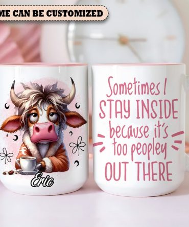 Sometimes I Stay Inside - Personalized Cow Accent Mug