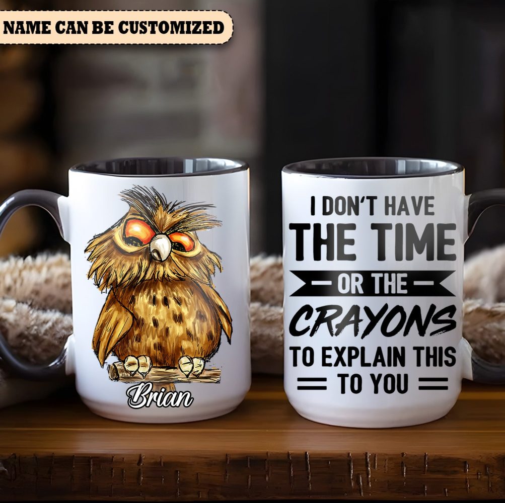 I Don'T Have The Time - Personalized Owl Accent Mug - Image 2