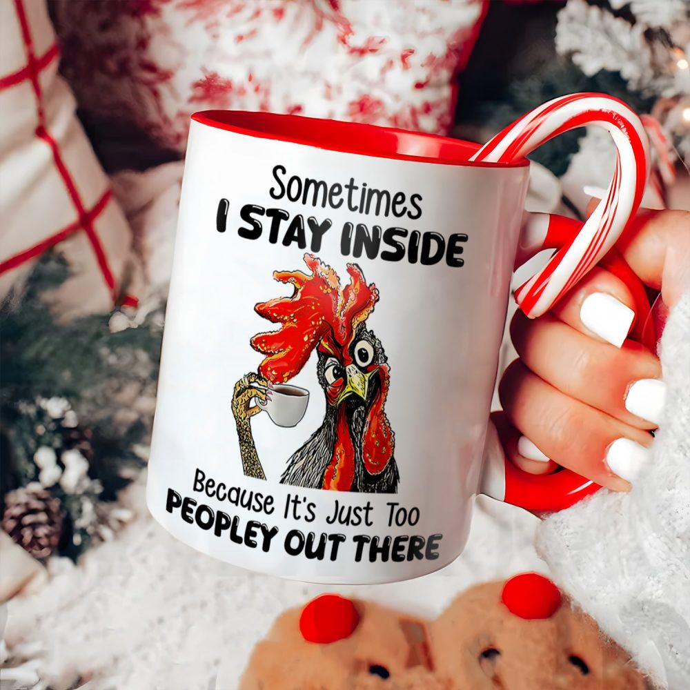 Sometimes I Stay Inside - Chicken Accent Mug - Image 2