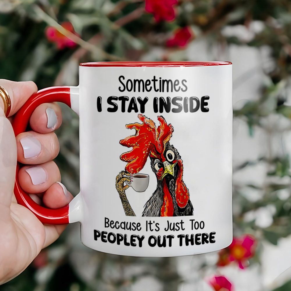 Sometimes I Stay Inside - Chicken Accent Mug - Image 3