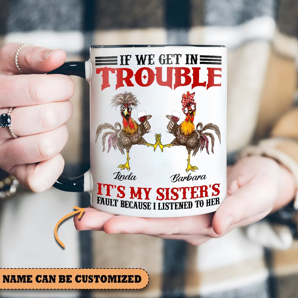 If We Get In Trouble - Personalized Chicken Accent Mug - Image 3