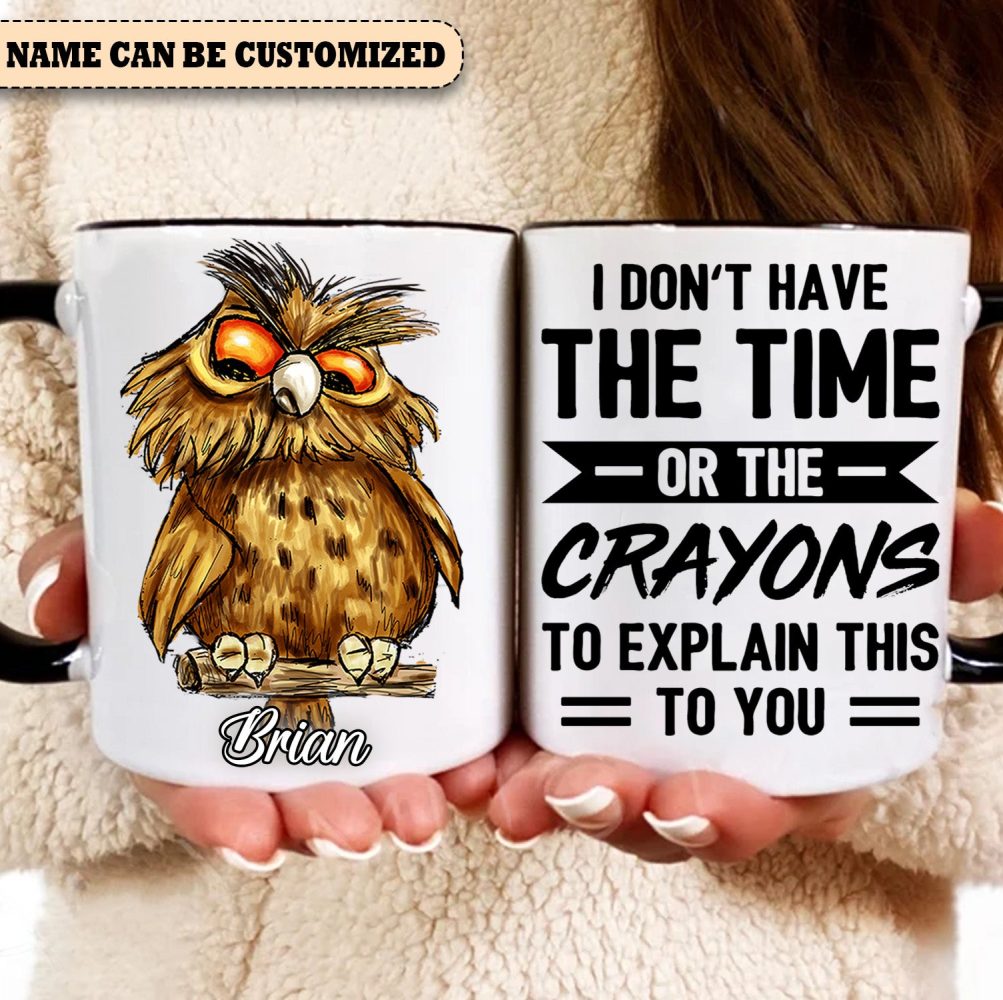 I Don'T Have The Time - Personalized Owl Accent Mug - Image 5